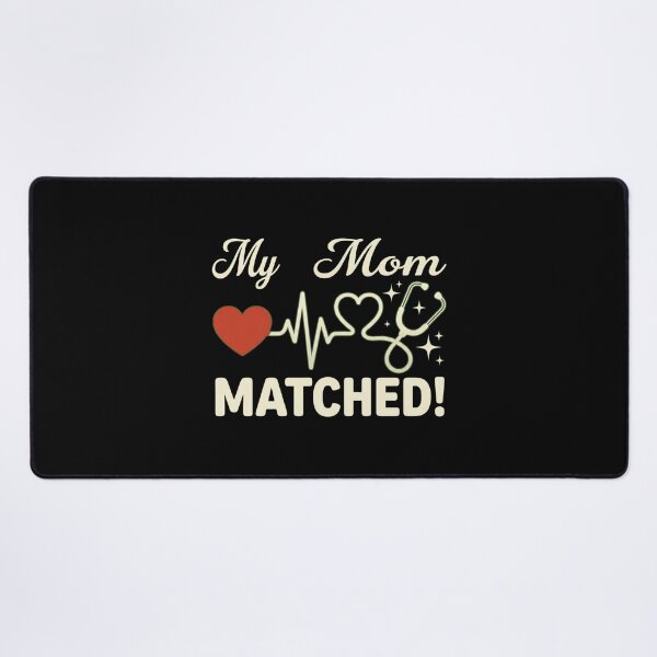 Item preview, My Mom Matched Medical Residency Match Day Healthcare Doctor designed and sold by SofenArt.
