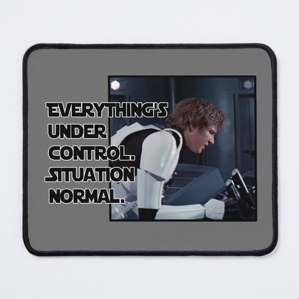 Item preview, Everything's under control. Situation normal designed and sold by Mysterious Goose .
