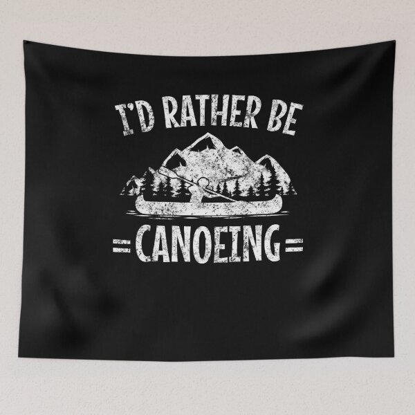 Item preview, Canoe Design I'd Rather Be Canoeing designed and sold by EstelleStar.