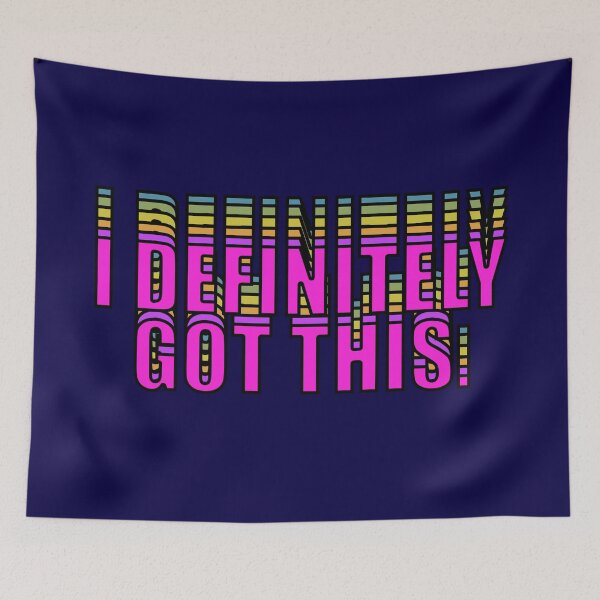 Item preview, I Definitely Got This Motivation Quote  designed and sold by CDPrintsDesigns.