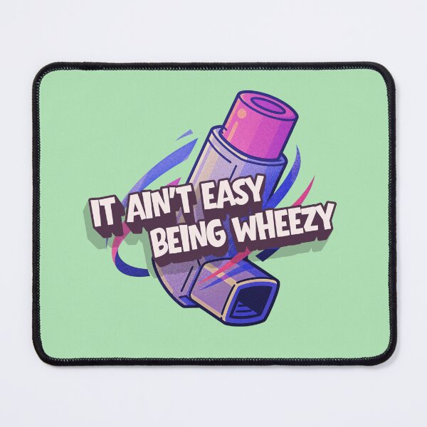 Item preview, It ain't easy being wheezy! designed and sold by Lilja888.