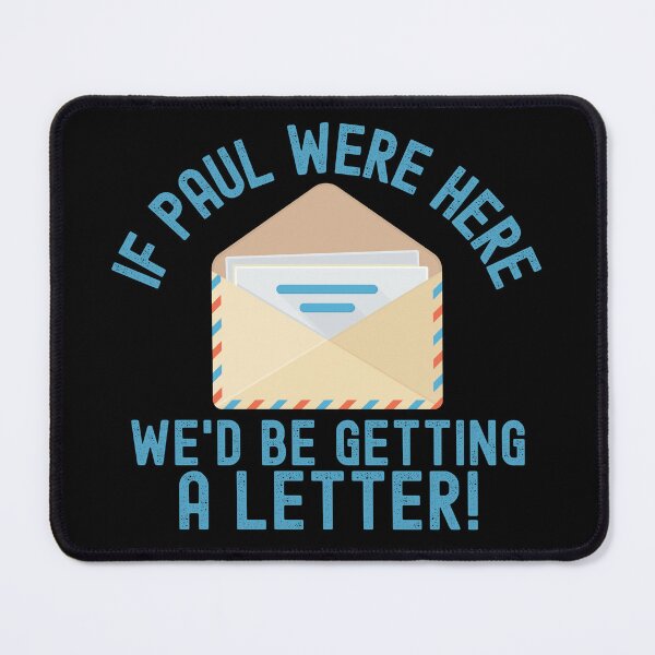 Item preview, If Paul Were Here We’d Be Getting a Letter Christian Quote designed and sold by NovaNookStudio.