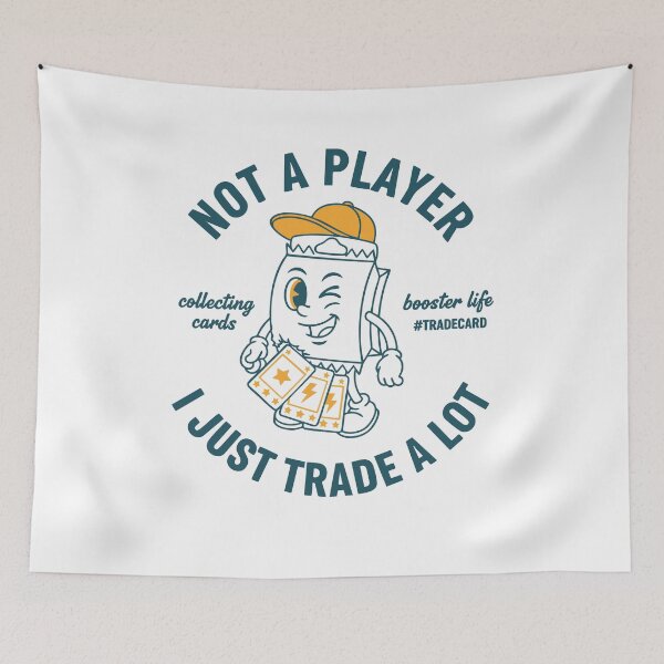 Item preview, Not A Player I Just Trade A Lot Trading Card designed and sold by LuminOrb.