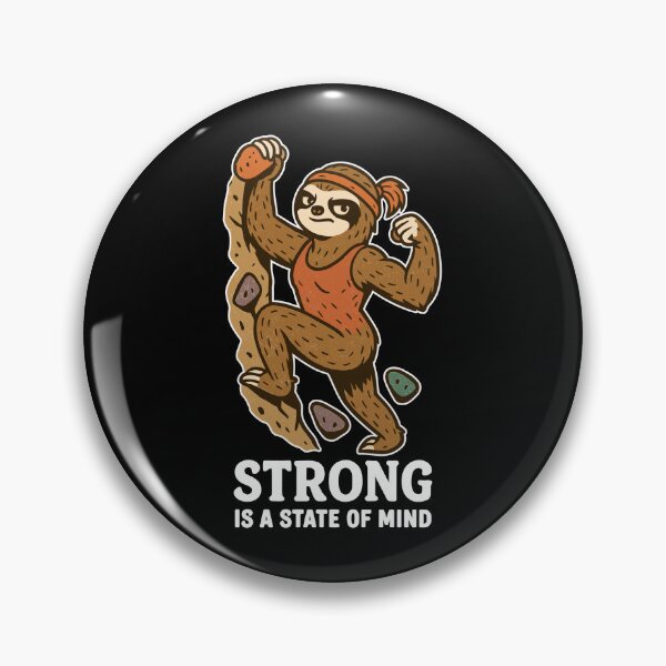 Item preview, Strong Is a State of Mind – Boulder Sloth Woman designed and sold by Pineapple-Tree.