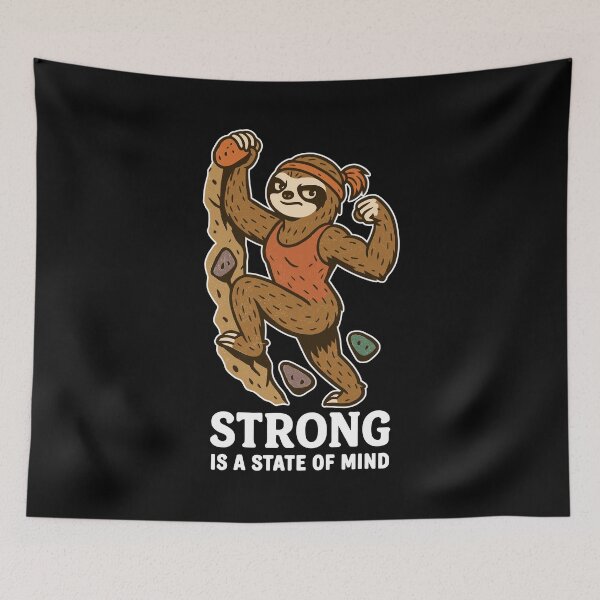 Item preview, Strong Is a State of Mind – Boulder Sloth Woman designed and sold by Pineapple-Tree.