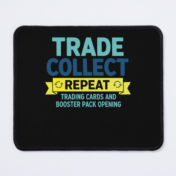 Item preview, Trade Collect Repeat Trading Cards And Booster designed and sold by LuminOrb.