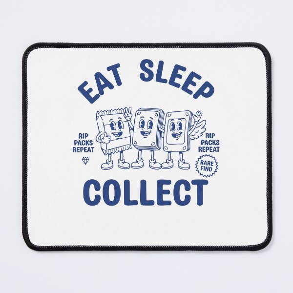 Item preview, Eat Sleep Collect Rip Packs Repeat Rare Find designed and sold by LuminOrb.