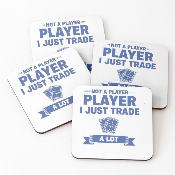 Item preview, Not A Player I Just Trade A Lot Trading Card designed and sold by LuminOrb.