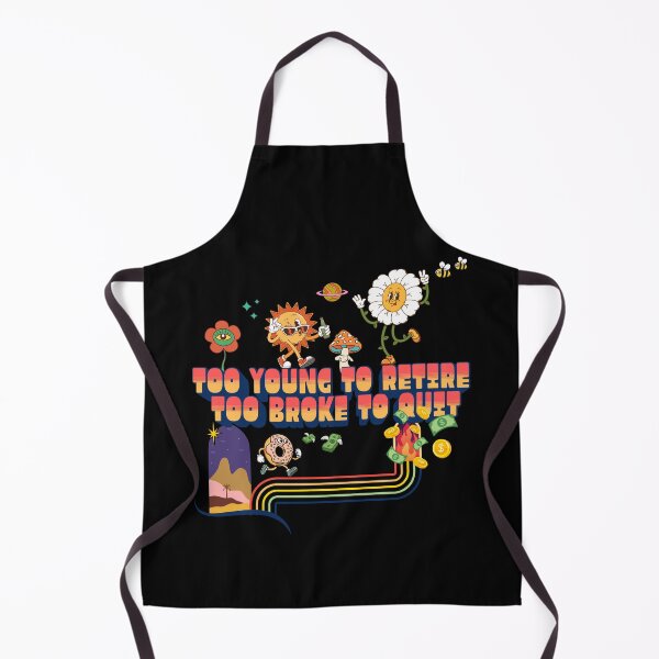Item preview, Too Young To Retire Too Broke To Quit Retro designed and sold by DreamVibeShirt.
