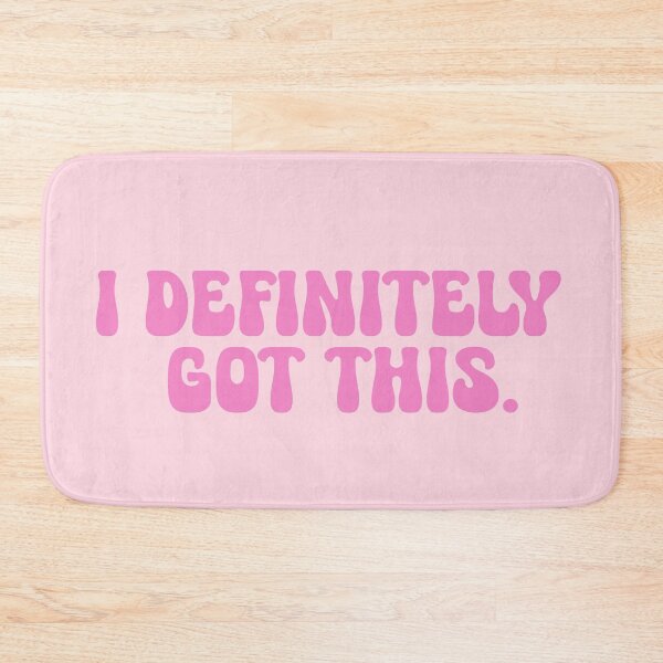 Item preview, I Definitely Got This Pink Motivation Quote  designed and sold by CamilasPrints.