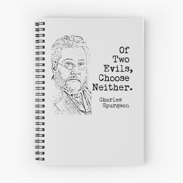 Item preview, Charles Spurgeon Quote, Of Two Evils, Choose Neither. designed and sold by Angela Dow.