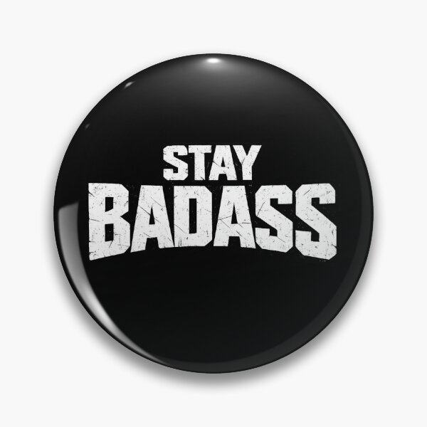Item preview, Stay Badass – Bold Distressed Typography designed and sold by SidTastic .