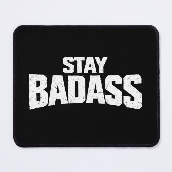 Item preview, Stay Badass – Bold Distressed Typography designed and sold by SidTastic .