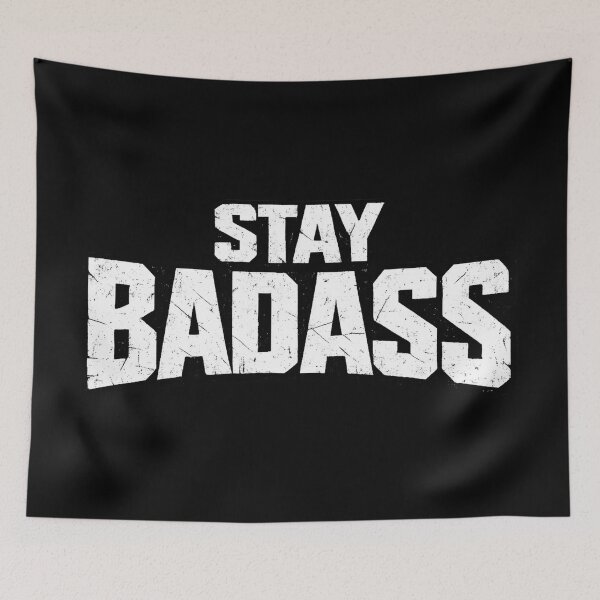 Item preview, Stay Badass – Bold Distressed Typography designed and sold by SidTastic .