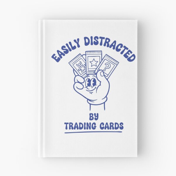 Item preview, Easily Distracted By Trading Cards Collector designed and sold by LuminOrb.