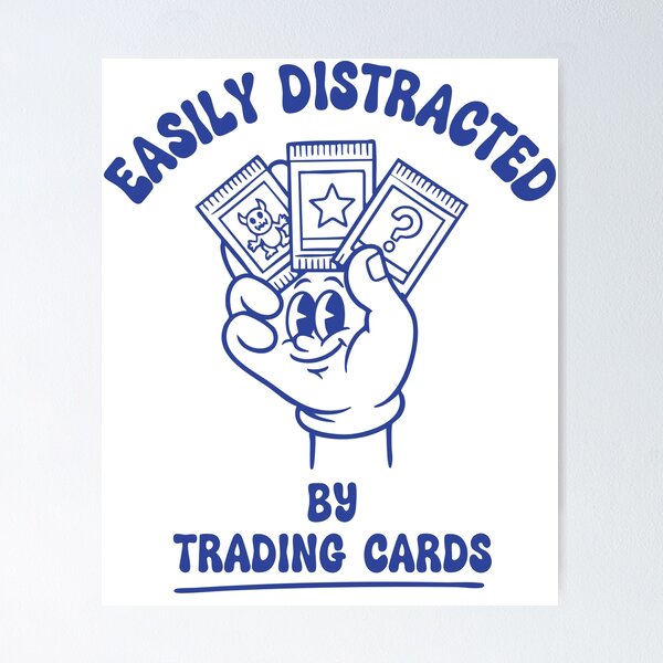 Item preview, Easily Distracted By Trading Cards Collector designed and sold by LuminOrb.