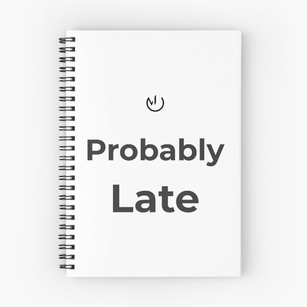 Item preview, Probably Late – Funny Minimalist Office Humor Design designed and sold by mostly_offline.