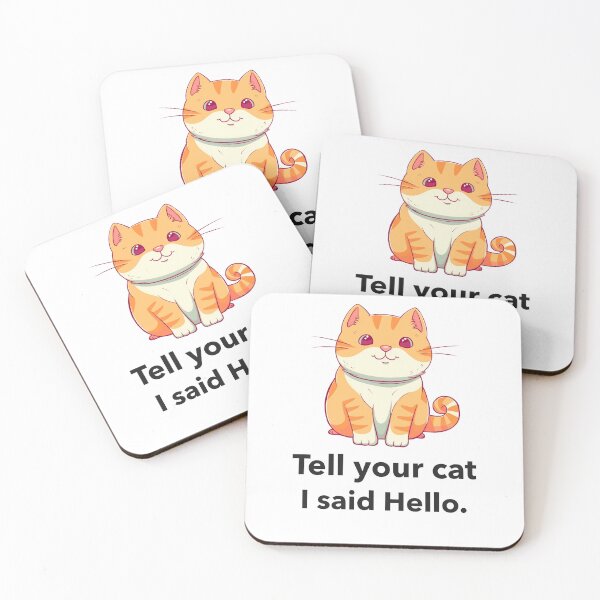 Item preview, Tell your cat I said Hello designed and sold by ArtistryAlch.
