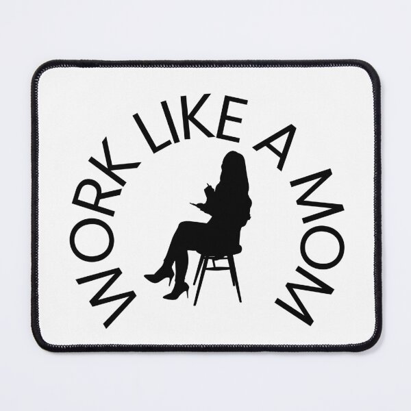 Item preview, Work Like a Mom designed and sold by LikeAMom.