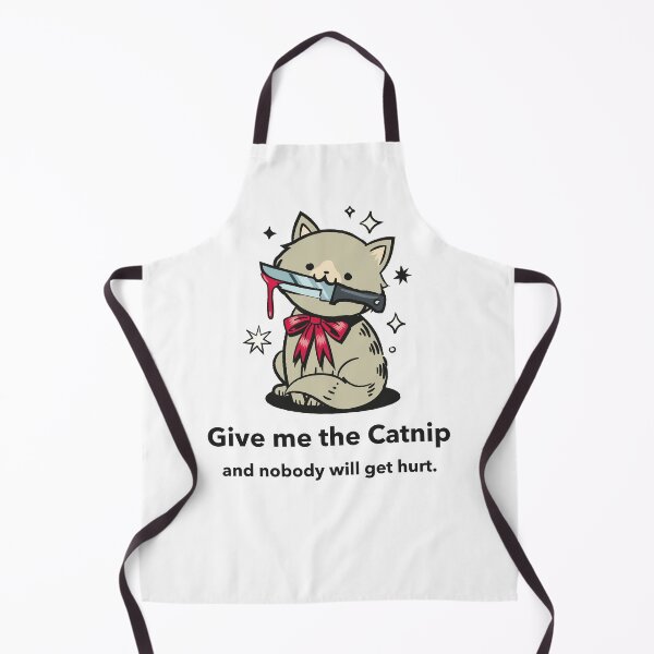 Item preview, Give me the catnip and nobody gets hurt designed and sold by ArtistryAlch.