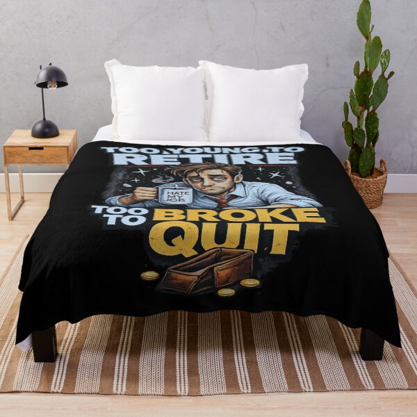 Item preview, Too Young To Retire Too Broke To Quit Funny Work Design designed and sold by NicheBloom.