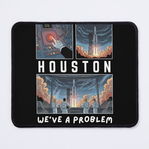 Item preview, Houston we have a problem space humor designed and sold by Shivdarshan.