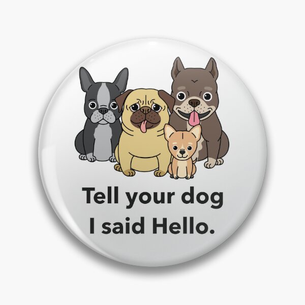 Item preview, Tell your dog I said hello designed and sold by ArtistryAlch.