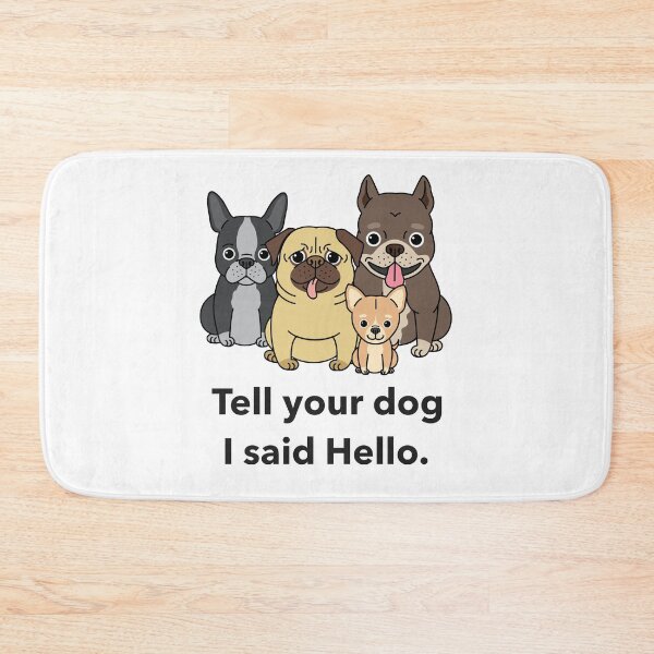 Item preview, Tell your dog I said hello designed and sold by ArtistryAlch.