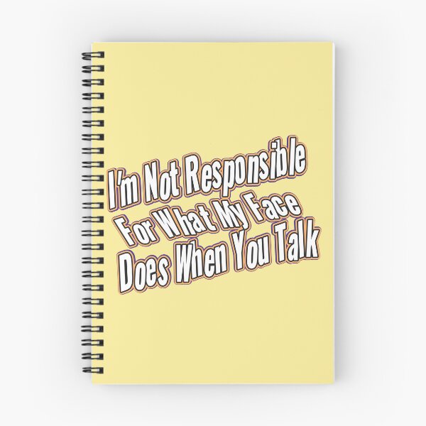 Item preview, I'm Not Responsible For What My Face Does When You Talk designed and sold by Lilja888.