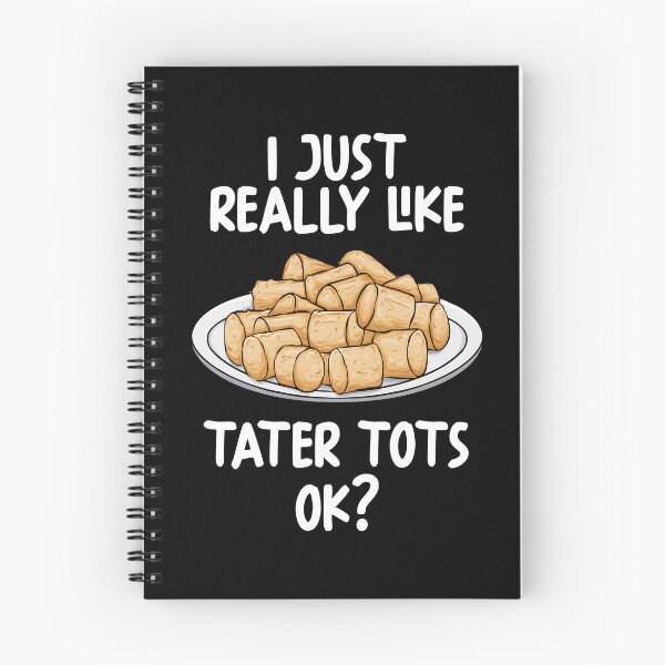Item preview, I Just Really Like Tater Tots Ok? designed and sold by GabbyKash.