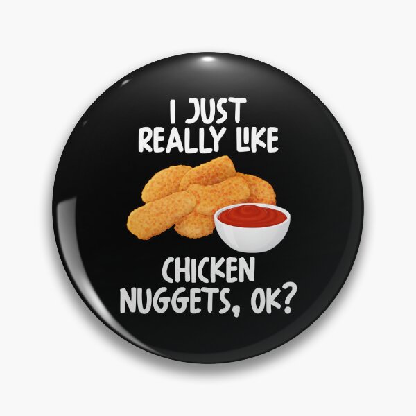 Item preview, I Just Really Like Chicken Nuggets Ok? designed and sold by GabbyKash.