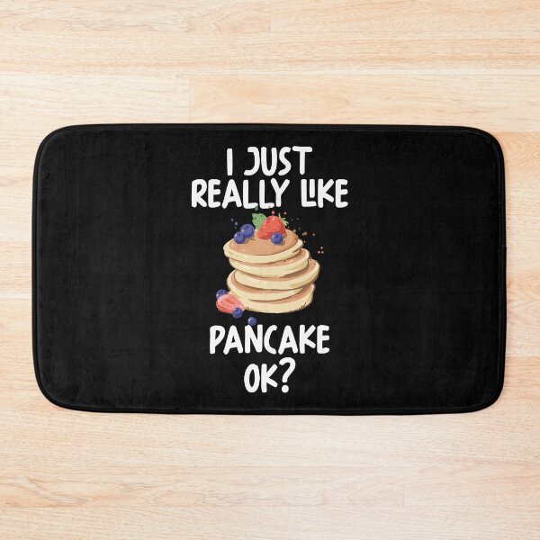 Item preview, I Just Really Like Pancake Ok? designed and sold by GabbyKash.