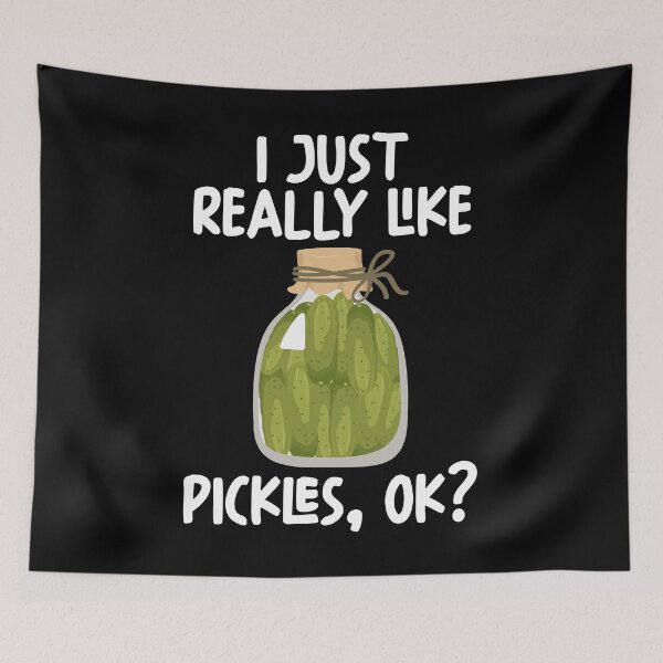 Item preview, I Just Really Like Pickles Ok? designed and sold by GabbyKash.