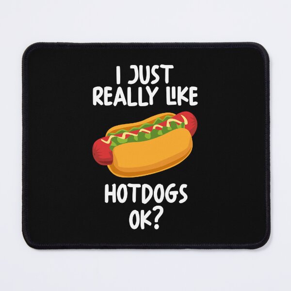 Item preview, I Just Really Like Hotdogs Ok? designed and sold by GabbyKash.