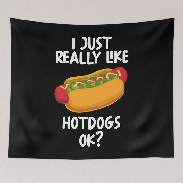 Item preview, I Just Really Like Hotdogs Ok? designed and sold by GabbyKash.