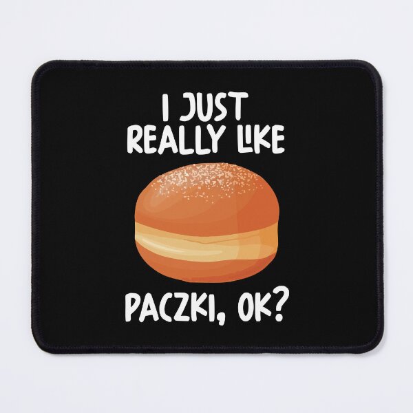 Item preview, I Just Really Like Paczki Ok? designed and sold by GabbyKash.