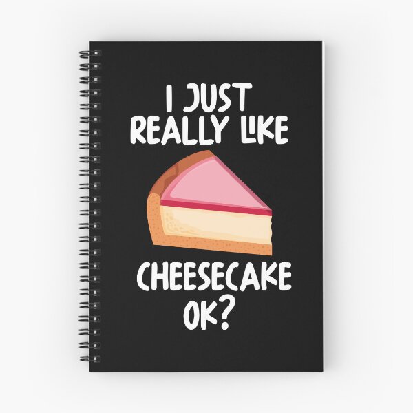 Item preview, I Just Really Like Cheesecake Ok? designed and sold by GabbyKash.