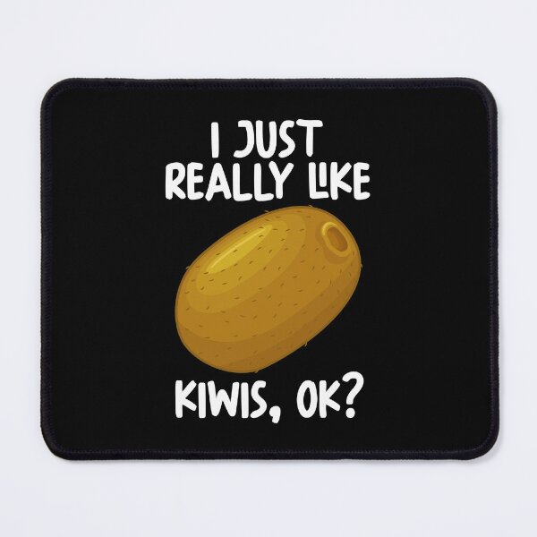 Item preview, I Just Really Like Kiwis Ok? designed and sold by GabbyKash.
