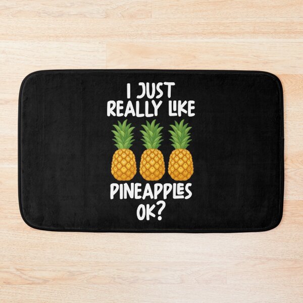 Item preview, I Just Really Like Pineapples Ok? designed and sold by GabbyKash.