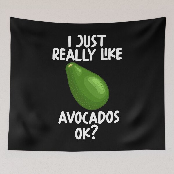 Item preview, I Just Really Like Avocados Ok? designed and sold by GabbyKash.