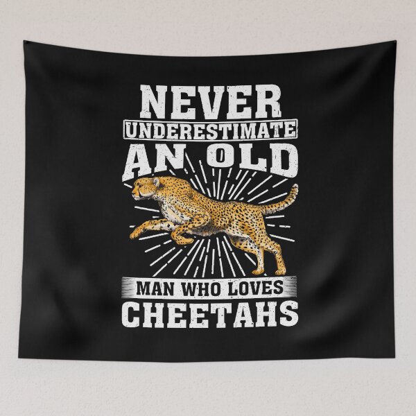 Item preview, Never Underestimate An Old Man Who Loves Cheetahs  designed and sold by CosmoKitsch.