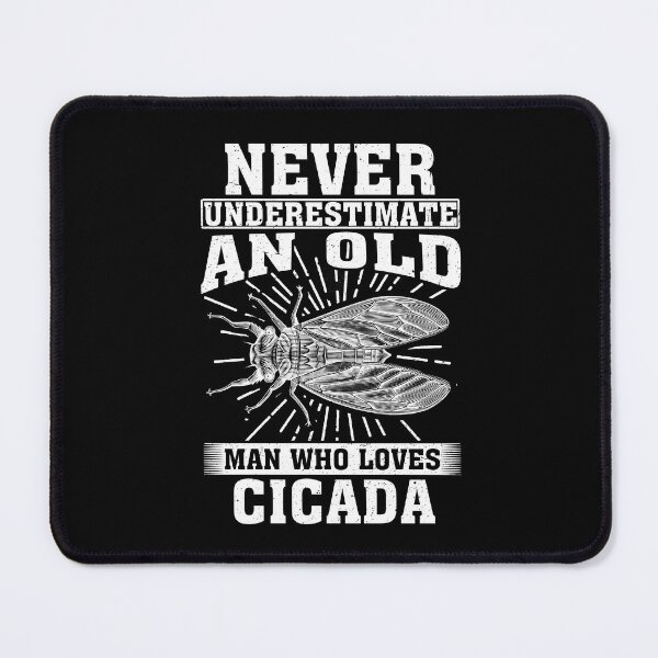 Item preview, Never Underestimate An Old Man Who Loves Cicada designed and sold by CosmoKitsch.