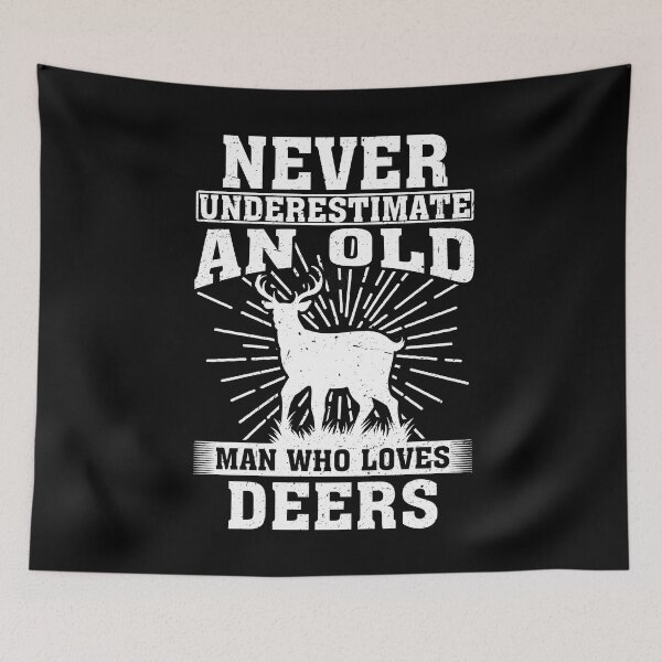 Item preview, Never Underestimate An Old Man Who Loves Deers  designed and sold by CosmoKitsch.