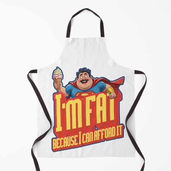 Item preview, I'm fat , because I can afford it designed and sold by ZimnyDran.