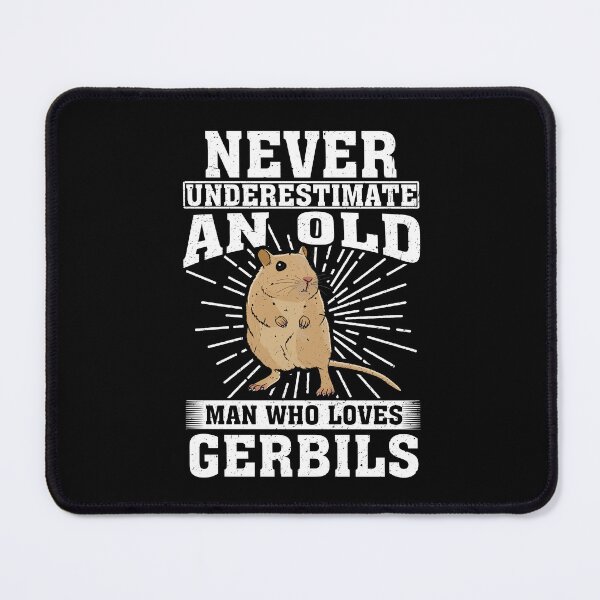 Item preview, Never Underestimate An Old Man Who Loves Gerbils designed and sold by CosmoKitsch.