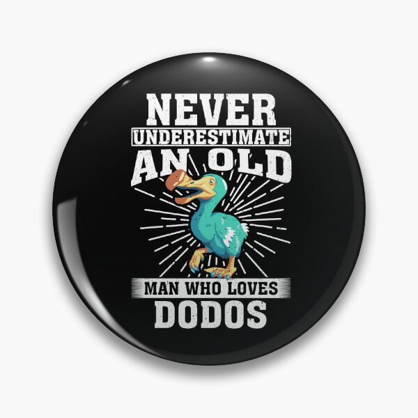 Item preview, Never Underestimate An Old Man Who Loves Dodos  designed and sold by CosmoKitsch.