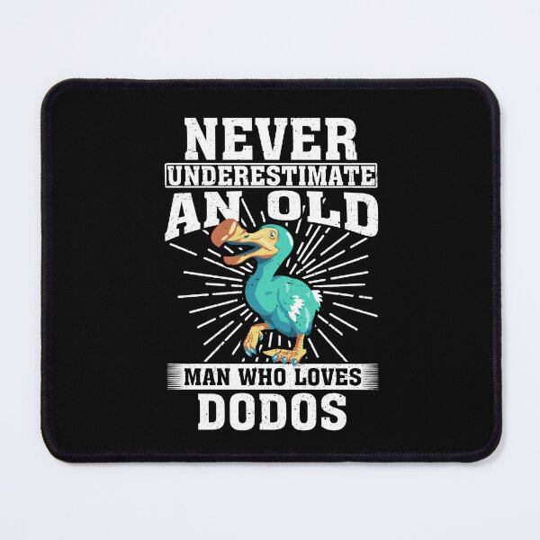 Item preview, Never Underestimate An Old Man Who Loves Dodos designed and sold by CosmoKitsch.