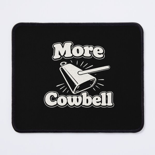 Item preview, More Cowbell!! Funny design designed and sold by Nerdventure.