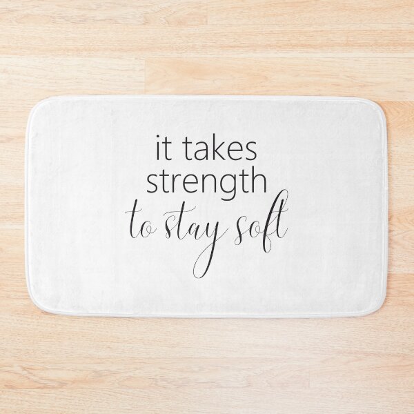 Item preview, It takes strength to stay soft designed and sold by ReadyToHeal.
