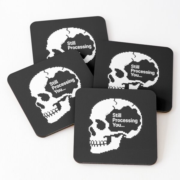 Item preview, Still Processing You Skull designed and sold by Skulls & Calaveras.